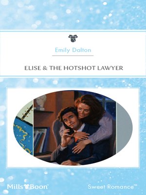 cover image of Elise & the Hotshot Lawyer